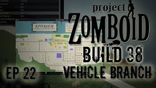 PROJECT ZOMBOID BUILD 38 | Mapped | Ep 22 | Let's Play Project Zomboid!