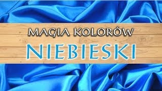 #kolorywmagii    * Magia kolorów - NIEBIESKI *