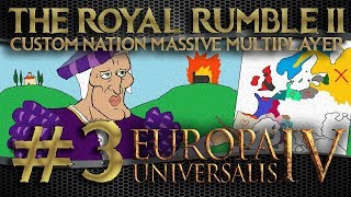 ? LIVE #3: Europa Universalis IV | Custom Nation Challenge | Royal Rumble II