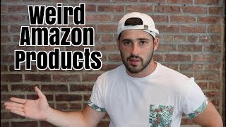 Weird Amazon Products
