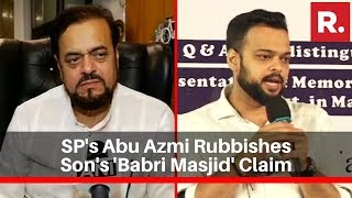 SP's Abu Azmi Rubbishes Son's 'Will Build Babri Masjid If Uddhav Goes To Ayodhya' Remark