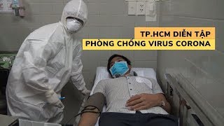 Cận cảnh diễn tập phòng chống virus corona tại bệnh viện ở TP HCM