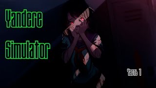 Прохождение Yandere Simulator - Безбашенная психичка |Часть 1|
