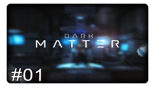(Fast) Alleine im Weltraum #01 || Let's Play Dark Matter | Deutsch | German