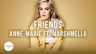 Anne-Marie - Friends ft. Marshmello (Official Karaoke Version) | SongJam