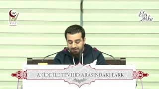 Akide İle Tevhid Arasındaki Fark / Ebu Zerka