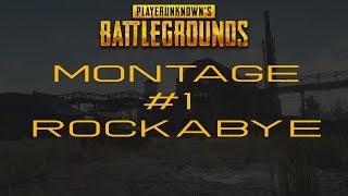 PUBG Montage #1 | Rockabye