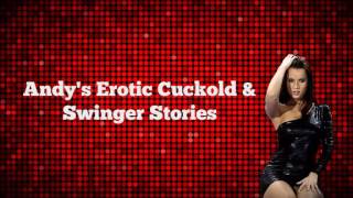 Andy Reinold Erotic Stories-Cuckold, Swingers, BBC, Hotwife!