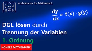 Differentialgleichung lösen durch Trennung der Variablen, Veränderlichen - DGL, 1. Ordnung