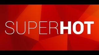 How to download&install SUPERHOT Full game (NO TORRENT)