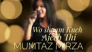 wo shaam kuch ajeeb thi liver performence mumtaz mirza