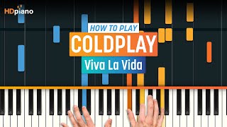How To Play "Viva La Vida (Updated)" by Coldplay | HDpiano (Part 1) Piano Tutorial