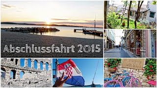 MEMORIES ♥ Abschlusfahrt 2015 - Kroatien ♥ | Valeria Greb