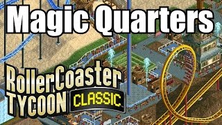 Roller Coaster Tycoon Classic - Magic Quarters