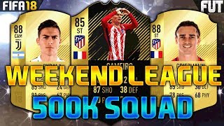 FIFA 18 400K-500K SQUAD BUILDER feat. GRIEZMANN, DYBALA, GAMEIRO IF - FUT CHAMPIONS TEAM