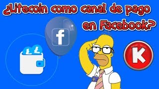 ¿Litecoin como canal de pago en Facebook?