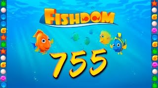 Fishdom: Deep Dive level 755