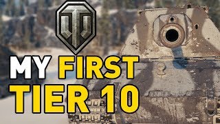 My FIRST T10 Tank in World of Tanks