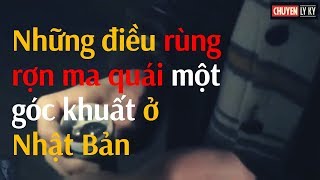 Những điều rùng rợn ma quái một góc khuất ở Nhật Bản