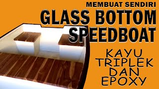 Cara Membuat Speed Boat Model Glass Bottom Boat