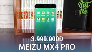 Vật Vờ| Meizu MX4 Pro chỉ còn 3.990.000đ: Màn 2K, Exynos 5430