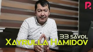 33 savol - Xayrulla Hamidov | Futbol haqida emas (anons)