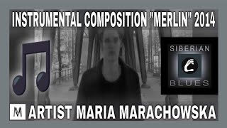 "MERLIN" MARIA MARACHOWSKA "SIBERIAN BLUES" 2014