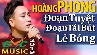 Hoàng Phong | Giọng ca để đời -Đẹp Trai hát Đoạn Tuyệt nghe Là Ghiền