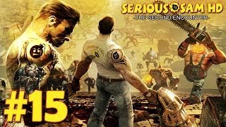 Serious Sam HD: The Second Encounter - Прохождение [HD] Часть 15