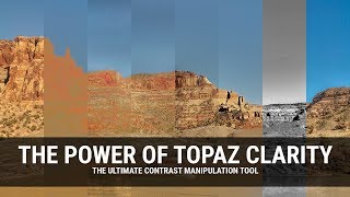 The Power of Topaz Clarity