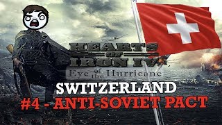 Hearts of Iron 4: Eye of a Hurricane - Swiss #4 - Anti-Soviet Pact