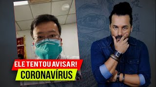 ELE TENTOU AVISAR MAS O GOVERNO CHINÊS O SILENCIOU - ''TUDO ISSO PODERIA TER SIDO EVITADO!''