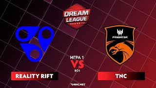 Reality Rift vs TNC Predator (игра 1) BO1 | DreamLeague Season 13: The Leipzig Major | Playoff