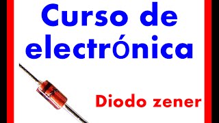 Curso de electrónica el diodo zener 2