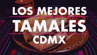 Los mejores tamales de la Ciudad de México (2019)