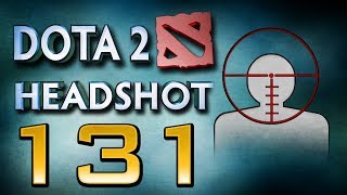Dota 2 Headshot - Ep. 131
