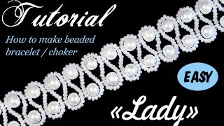 Tutorial: Beaded choker with pearls (Wedding style) / Чокер из бисера и жемчуга "Леди" (свадебный)
