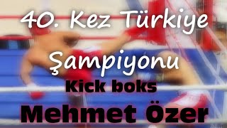 TAM 40 KEZ TÜRKİYE ŞAMPİYONU OLDU. #MEHMETÖZER #KİCKBOKS #lowkick #erzurum #izmir