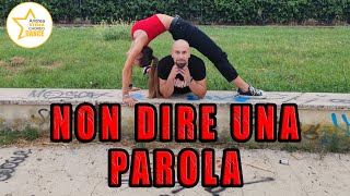 NON DIRE UNA PAROLA || Baby K · Alvaro Soler || Coreografia + di spalle || Andrea Stella