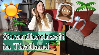Strandhochzeit in Thailand | Organisation | Gäste & Kosten