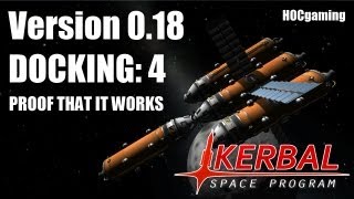 Version 0.18: Docking Four - Kerbal Space Program (Proof that it works!)