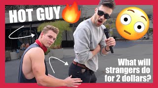 PAYING STRANGERS TO DO WEIRD THINGS... for two dollars.
