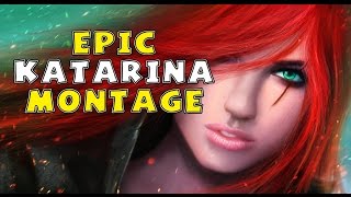 Epic Katarina Montage #1 | S6 | [League of Legends]