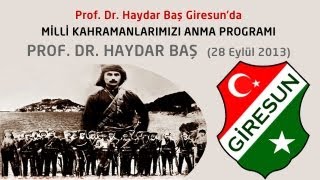 Prof. Dr. Haydar Baş'ın Giresun konuşması