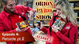 ORION PYRO SHOW S2E4: Petarde pt.2