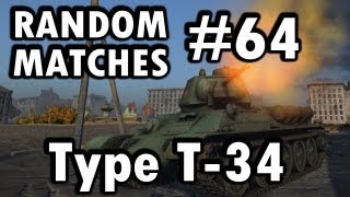 Random Match #64 - Type T-34 Ace Tanker & Killing Tier 7s