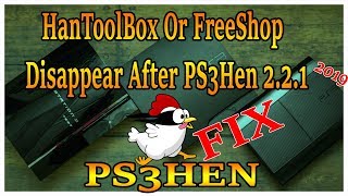 How To Fix HanToolBox Or FreeShop Disappear After PS3Hen Update 2.2.1