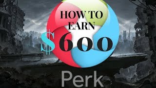 Perk App 2018: How to earn $600+