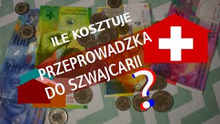 ILE KOSZTUJE PRZEPROWADZKA DO SZWAJCARII?