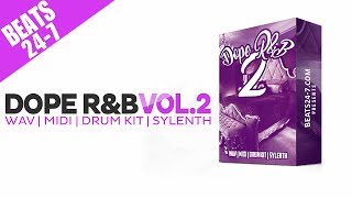 MIDI + WAV Loops + Sylenth Preset Bank + Drum Kit - Dope R&B Vol.2